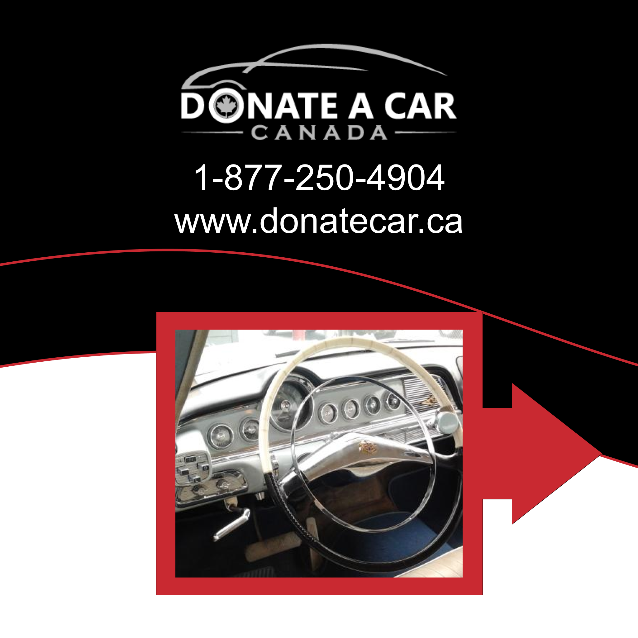 Classic car steering wheel and dashboard on black and white background. Donate a Car Canada logo, phone number, and website in white text on black background. Donate a vehicle for any Canadian charity, including DRIFCan