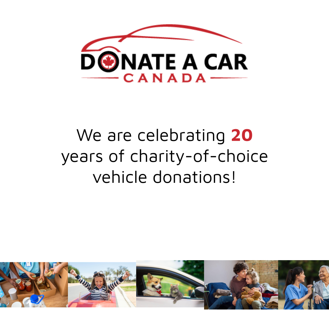 A montage of photos depicting happy children and animals, and adult caregivers lines the bottom a picture that notes, "Donate a Car Canada is celebrating 20 years of charity-of-choice vehicle donors!"
