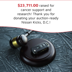 Image for Donate a Car Canada cars for cancer blog post is a white back ground with the image of an auction gavel and a vehicle remote. Text reads, "$23,711.00 raised for cancer support and research! Thank you for donating your auction-ready Nissan Kicks, D.C.!"