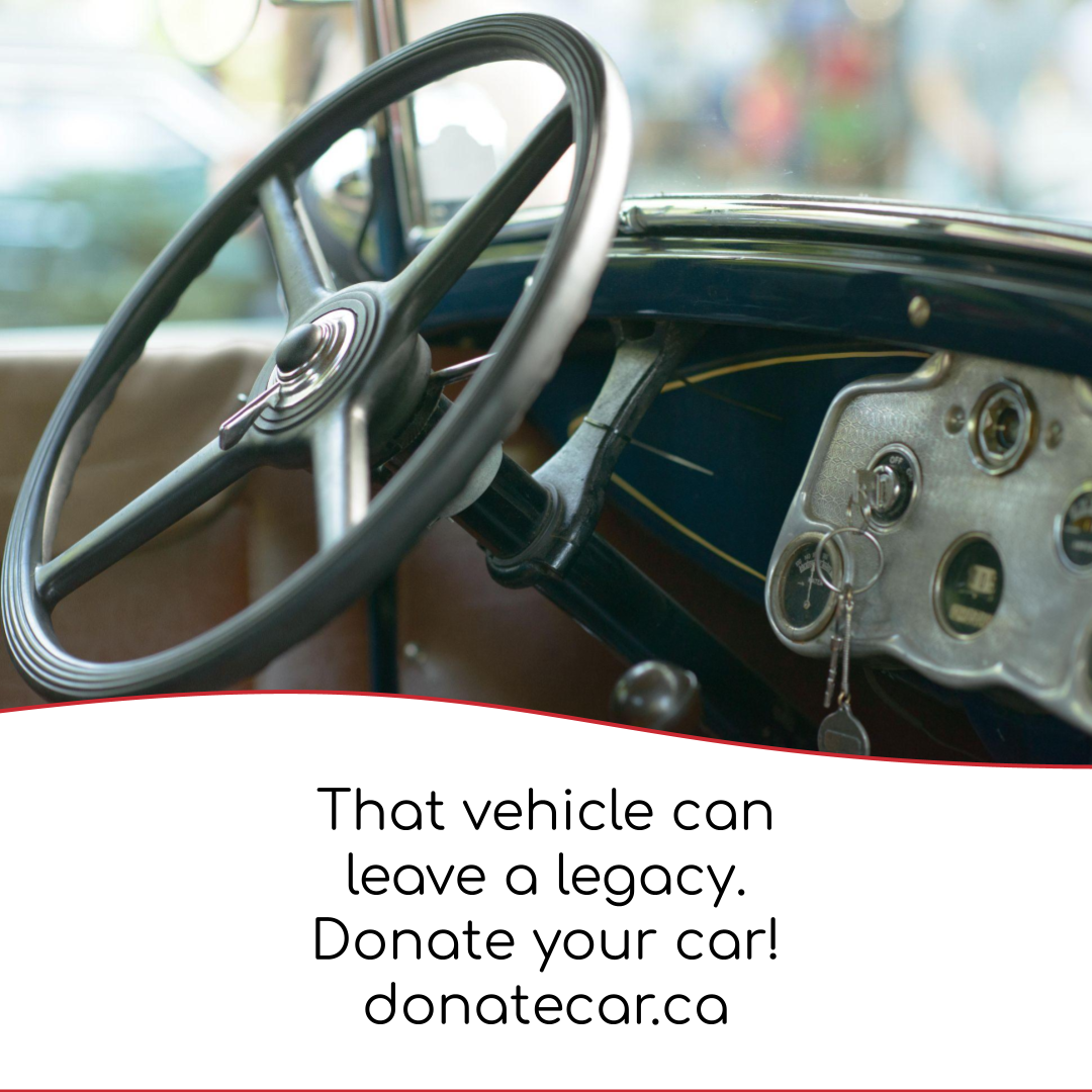 Donate a Car for Hospice blog post image is classic car steering wheel and dashboard. Black text below the car reads, "That vehicle can leave a legacy. donatecar.ca!"